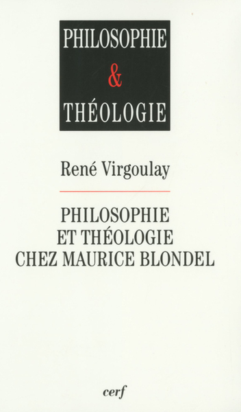 Philosophie et théologie chez Maurice Blondel (9782204068987-front-cover)