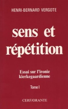 Sens et répétition - tomes 1 et 2 Essai sur l'ironie Kierkegaardienne (9782204018609-front-cover)