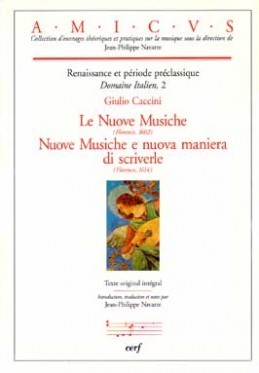 Nuove Musiche (Florence,1601) Nuove Musiche e nuova maniera di scriverle (Florence, 1614) (9782204055031-front-cover)