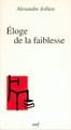 Eloge de la faiblesse (9782204063845-front-cover)