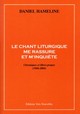 Le Chant liturgique me rassure et m'inquiète (9782204078122-front-cover)