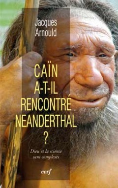 Caïn a-t-il rencontré Neanderthal ? Dieu et la science sans complexes (9782204086240-front-cover)