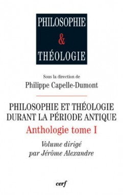 Philosophie et théologie dans la période antique - Anthologie tome 1 (9782204081764-front-cover)