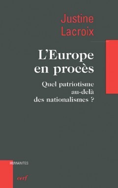 L'Europe en procès - Quel patriotisme au-delà des nationalismes ? (9782204075985-front-cover)