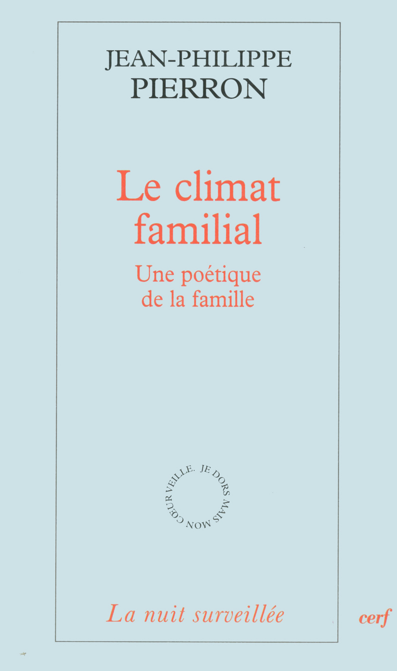 LE CLIMAT FAMILIAL - UNE POETIQUE DE LA FAMILLE (9782204088367-front-cover)