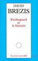 KIERKEGAARD ET LE FÉMININ (9782204067072-front-cover)