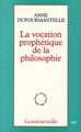 La vocation prophétique de la philosophie (9782204057134-front-cover)