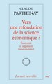 Vers une refondation de la science économique ? (9782204082310-front-cover)