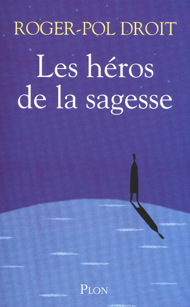 Les héros de la sagesse (9782259208109-front-cover)