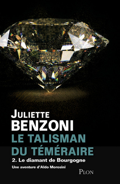 Le talisman du téméraire - tome 2 Le diamant de Bourgogne (9782259220552-front-cover)