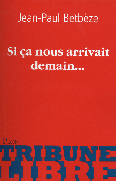 Si ça nous arrivait demain... (9782259220187-front-cover)