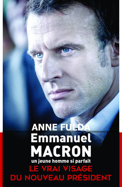 Emmanuel Macron, un jeune homme si parfait (9782259217057-front-cover)