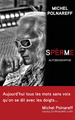 SPERME. Autobiographie (9782259230209-front-cover)