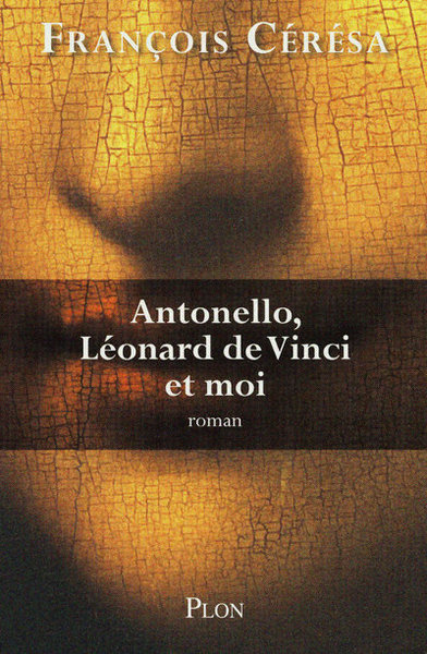 Antonello, Léonard de Vinci et moi (9782259210058-front-cover)