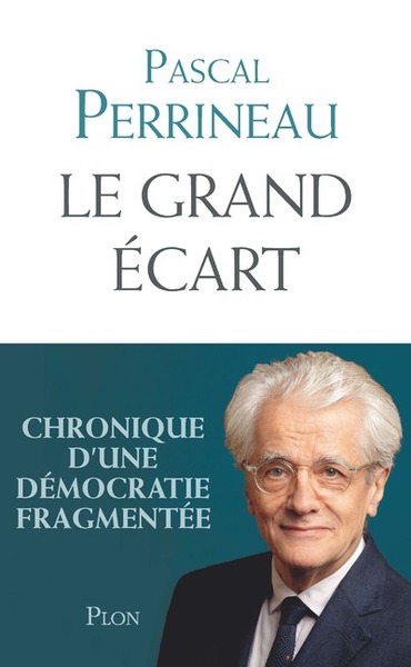 Le grand écart - Chronique d'une démocratie fragmentée (9782259279123-front-cover)