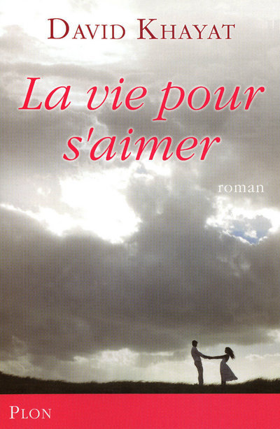 La vie pour s'aimer (9782259209465-front-cover)