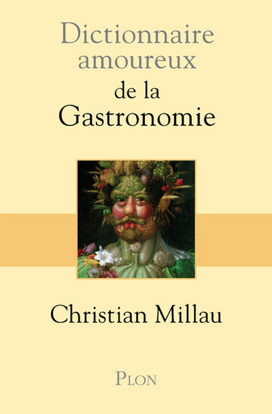 Dictionnaire amoureux de la gastronomie (9782259206983-front-cover)