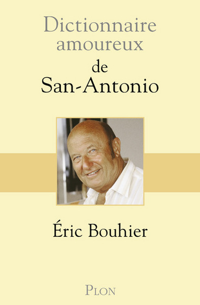 Dictionnaire Amoureux de San-Antonio (9782259243421-front-cover)