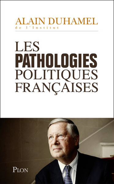 Les pathologies politiques françaises (9782259227421-front-cover)