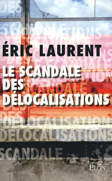 Le scandale des délocalisations (9782259212564-front-cover)
