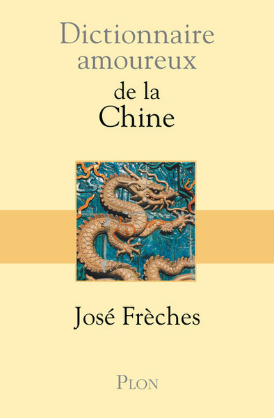 Dictionnaire amoureux de la Chine (9782259209823-front-cover)