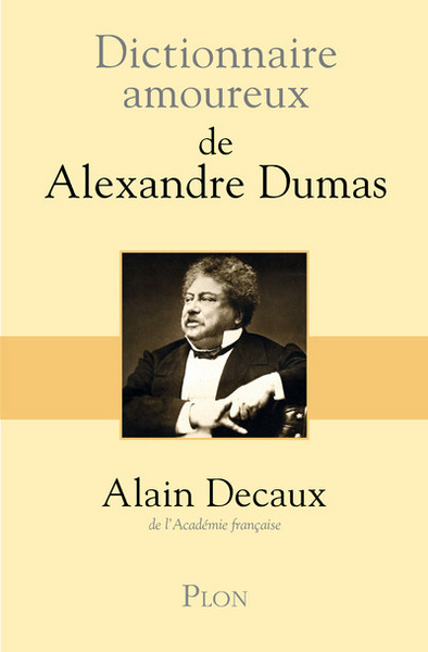 Dictionnaire amoureux de Alexandre Dumas (9782259211055-front-cover)