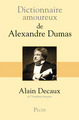 Dictionnaire amoureux de Alexandre Dumas (9782259211055-front-cover)