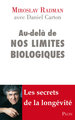 Au-delà de nos limites biologiques (9782259211079-front-cover)