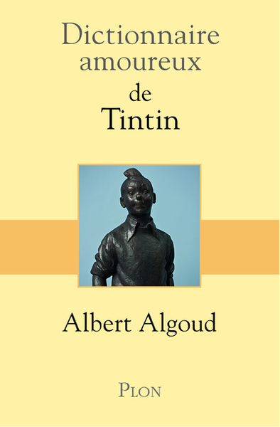 Dictionnaire amoureux de Tintin (9782259241380-front-cover)