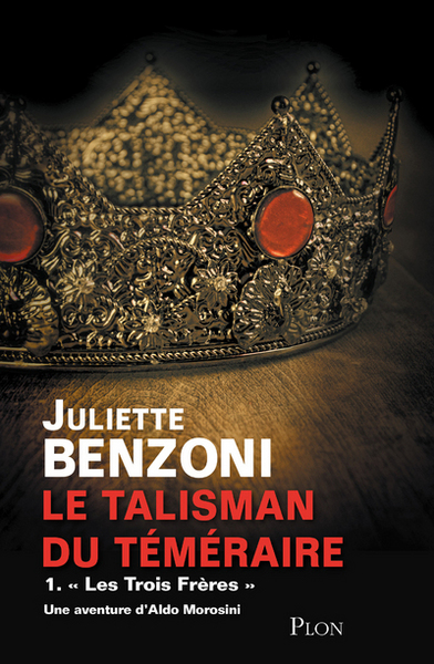 LE TALISMAN DU TEMERAIRE T01 LES TROIS FRERES (9782259220545-front-cover)