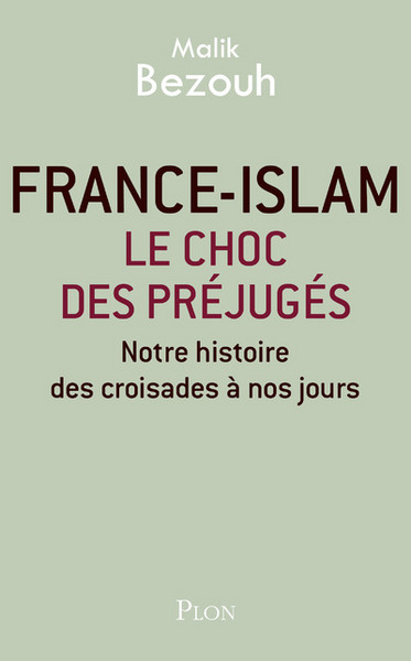 France-islam - Le choc des préjugés (9782259229418-front-cover)