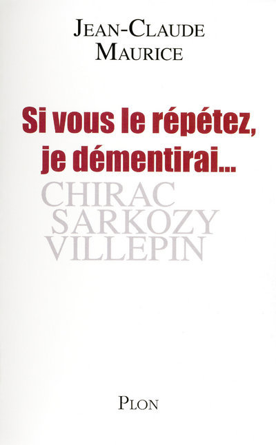 Si vous le répétez, je démentirai (9782259210218-front-cover)