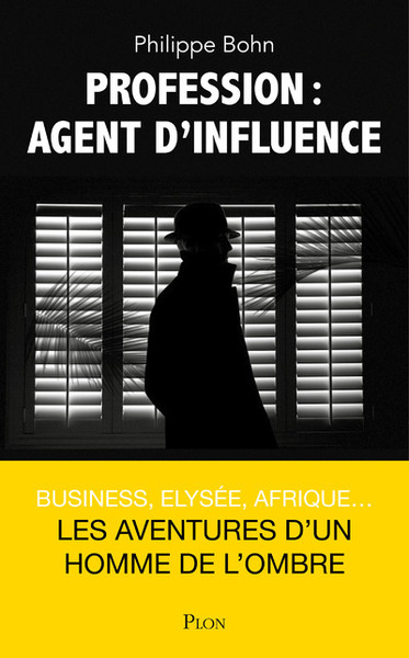 Profession : agent d'influence (9782259263894-front-cover)