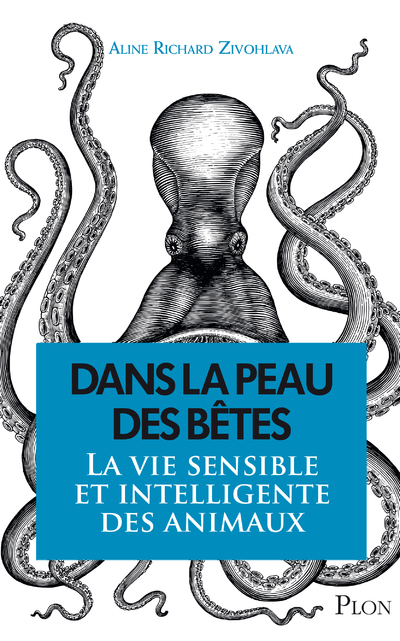 Dans la peau des bêtes - La vie sensible et intelligente des animaux (9782259264730-front-cover)