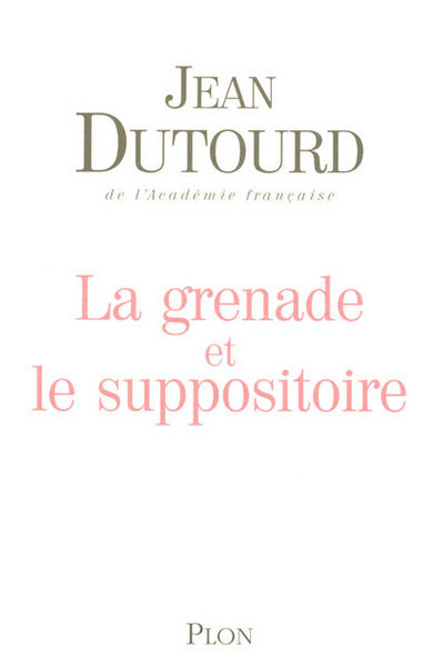 La grenade et le suppositoire (9782259208000-front-cover)