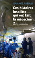 Ces histoires insolites qui ont fait la médecine - Tome II (9782259217019-front-cover)