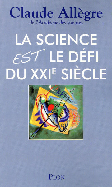 La science est le défi du XXIe siècle (9782259204132-front-cover)