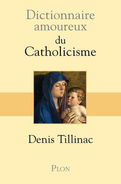 Dictionnaire amoureux du catholicisme (9782259209397-front-cover)