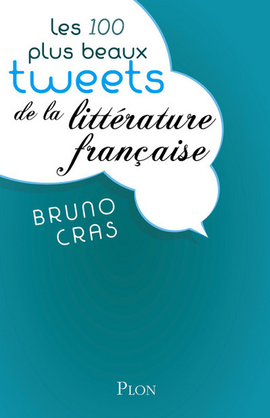 Les 100 plus beaux tweets de la littérature française (9782259241335-front-cover)