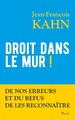 Droit dans le mur ! - De nos erreurs et du refus de les reconnaître (9782259230049-front-cover)