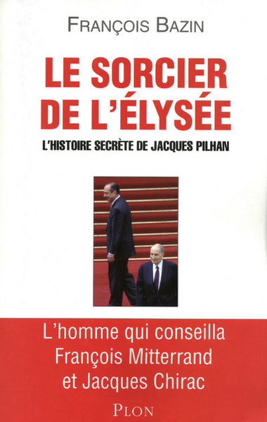 Le sorcier de l'Elysée (9782259208871-front-cover)