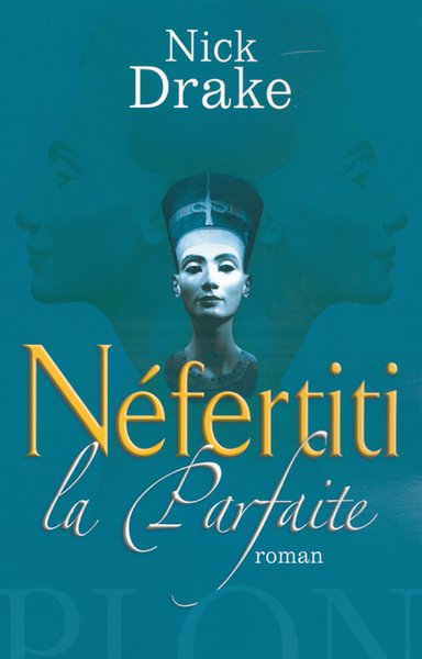Néfertiti la parfaite (9782259201582-front-cover)
