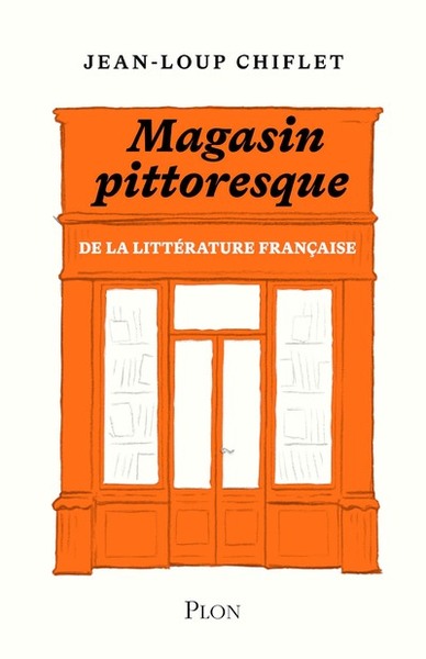 Le magasin pittoresque de la littérature française (9782259278188-front-cover)