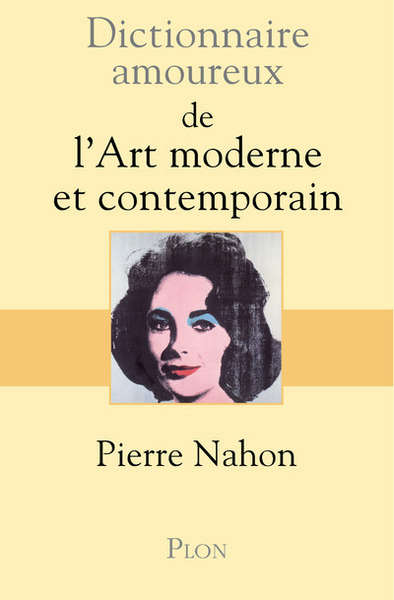 Dictionnaire amoureux de l'art moderne et contemporain (9782259227605-front-cover)