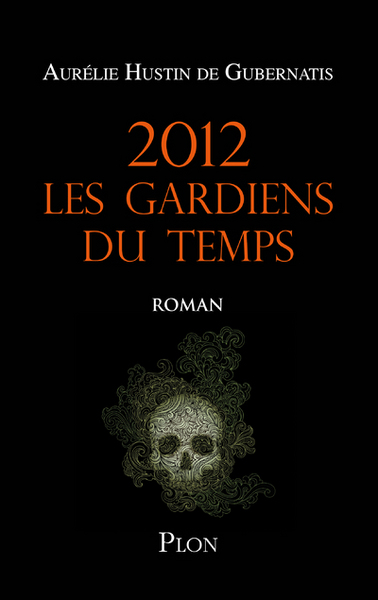 2012 Les gardiens du temps (9782259214421-front-cover)