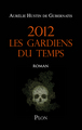 2012 Les gardiens du temps (9782259214421-front-cover)