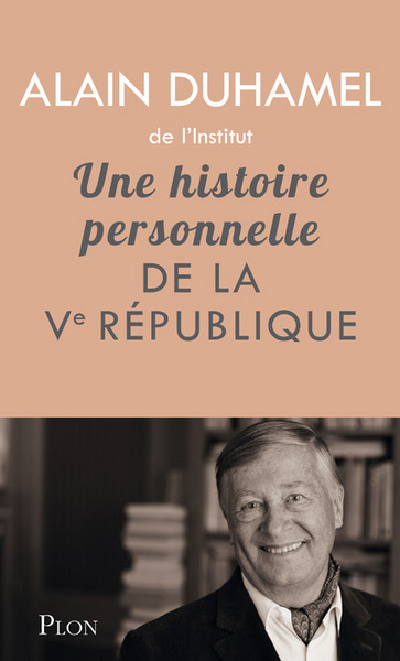 Une histoire personnelle de la Veme république (9782259217880-front-cover)