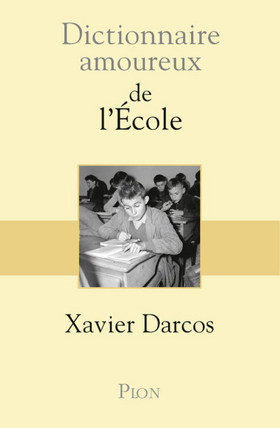 Dictionnaire Amoureux de l'école (9782259227599-front-cover)