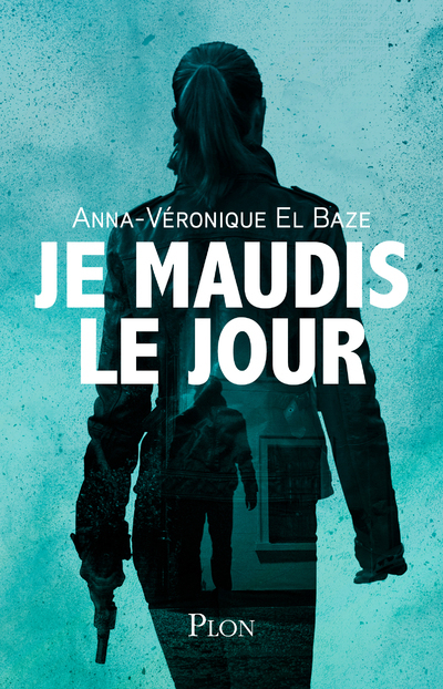 Je maudis le jour (9782259277174-front-cover)