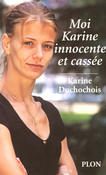 Moi, Karine innocente et cassée (9782259201520-front-cover)
